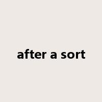 after a sort是什么意思