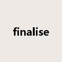 finalise是什么意思