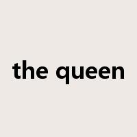 the queen是什么意思