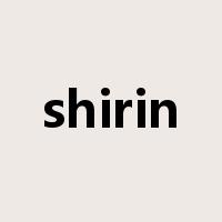 shirin是什么意思