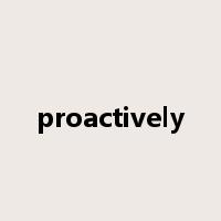 proactively是什么意思
