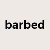 barbed是什么意思