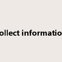 collect information是什么意思