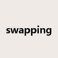 swapping是什么意思