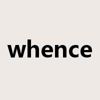 whence是什么意思