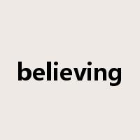 believing是什么意思