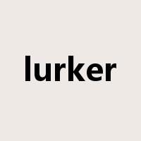 lurker是什么意思