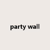 party wall是什么意思