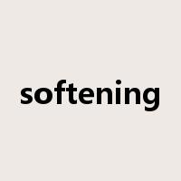 softening是什么意思