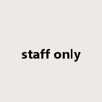 staff only是什么意思