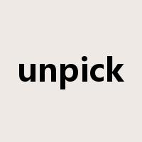 unpick是什么意思