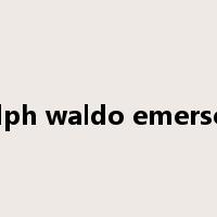 ralph waldo emerson是什么意思
