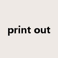 print out是什么意思