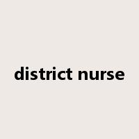 district nurse是什么意思