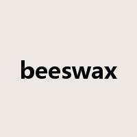 beeswax是什么意思