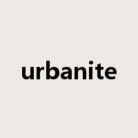 urbanite是什么意思