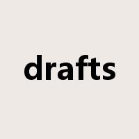 drafts是什么意思