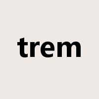 trem是什么意思