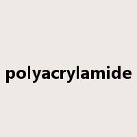 polyacrylamide是什么意思