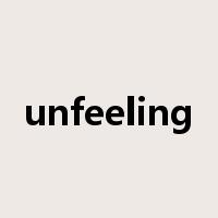 unfeeling是什么意思