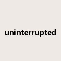 uninterrupted是什么意思