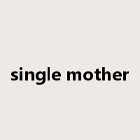 single mother是什么意思
