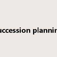 succession planning是什么意思