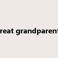 great grandparents是什么意思