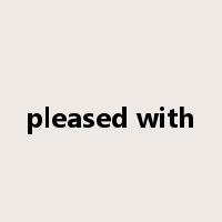 pleased with是什么意思
