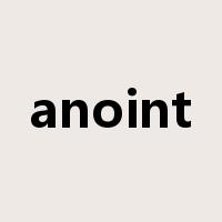anoint是什么意思