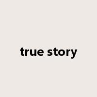 true story是什么意思