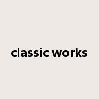 classic works是什么意思