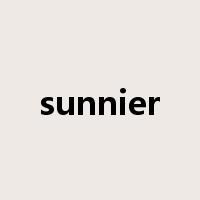 sunnier是什么意思