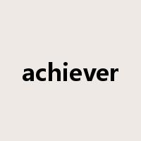 achiever是什么意思