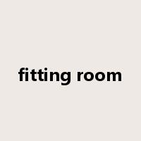 fitting room是什么意思