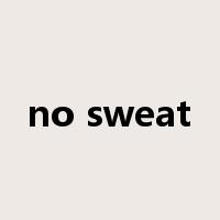 no sweat是什么意思