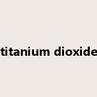 titanium dioxide是什么意思