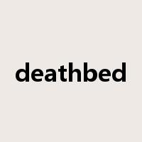 deathbed是什么意思