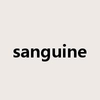 sanguine是什么意思