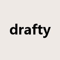 drafty是什么意思