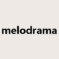 melodrama是什么意思