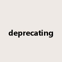 deprecating是什么意思