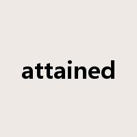 attained是什么意思