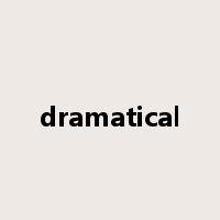 dramatical是什么意思