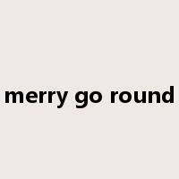 merry go round是什么意思
