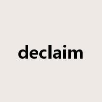 declaim是什么意思