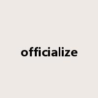 officialize是什么意思