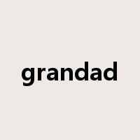 grandad是什么意思
