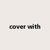 cover with是什么意思