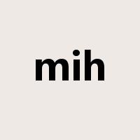 mih是什么意思